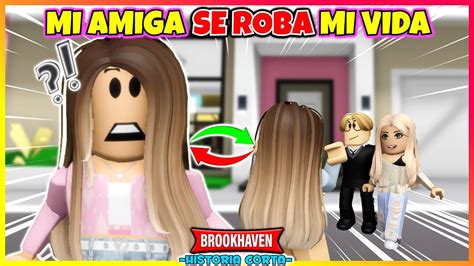 Mi Amiga Se Roba Mi Vida Roblox Brookhaven Rp Mini Pelicula