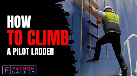 How To Climb A Pilot Ladder