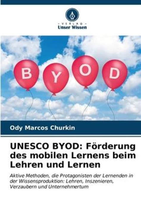 UNESCO BYOD Förderung des mobilen Lernens beim Lehren und Lernen von