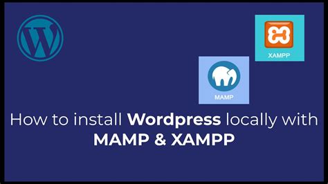 How To Install Wordpress Locally With MAMP XAMPP Within 10 Minutes