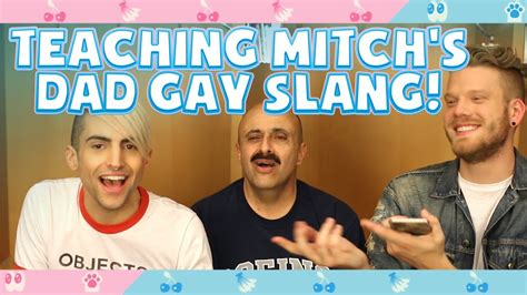 TEACHING MITCH S DAD GAY SLANG YouTube