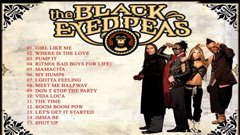 Top 15 Best Songs Of Black Eyed Peas Black Eyed Peas Greatest Hits