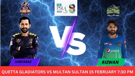 Multan Sultan VS Quetta Gladiators Today PSL 2023 Match Details Playing