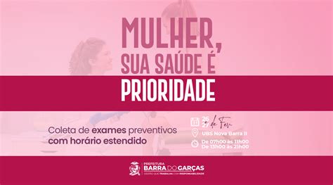 Saúde da mulher Nos dias 26 e 27 UBS Nova Barra II realiza coletas de