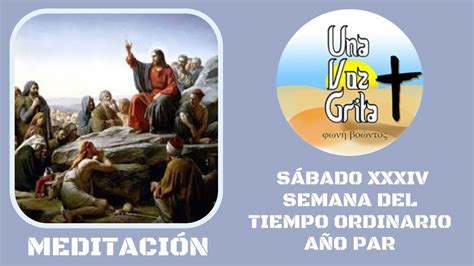 MEDITACIÓN HOMILÍA Sábado XXXIV Semana del Tiempo Ordinario Año Par