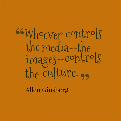 Whoever Controls The Media The Images Controls The Culture Image