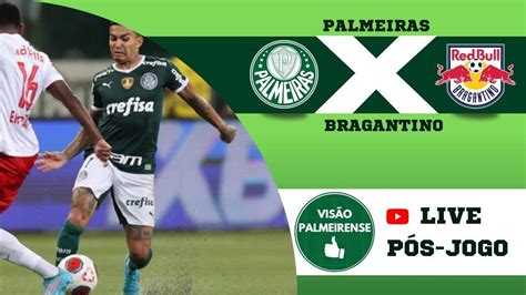 Ao Vivo P S Jogo Palmeiras X Red Bull Bragantino Campeonato Paulista