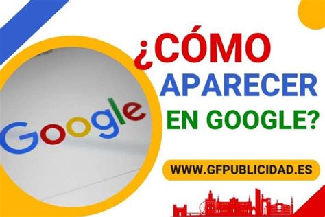 C Mo Aparecer En Google Consejos Para Posicionar Tu Web