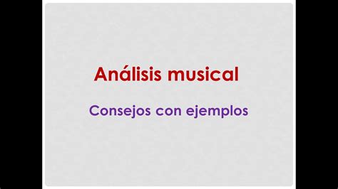 Análisis Musical Consejos Con Ejemplos Youtube