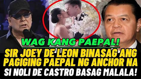 Sir Joey De Leon May Matinding Banat Kay Noli De Castro Hingil Sa