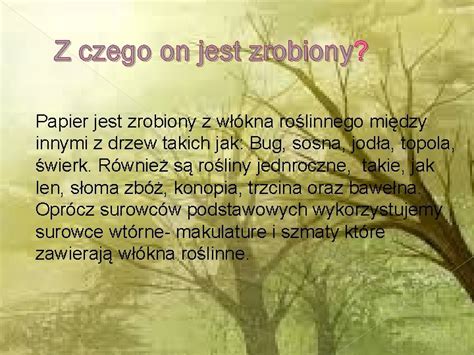 Prezentacja Jak Powsta Papier Z Czego On Jest