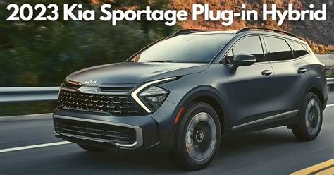 Kia Sportage Plug In Hybrid Towing Capacity Best Crossover Phev Suv