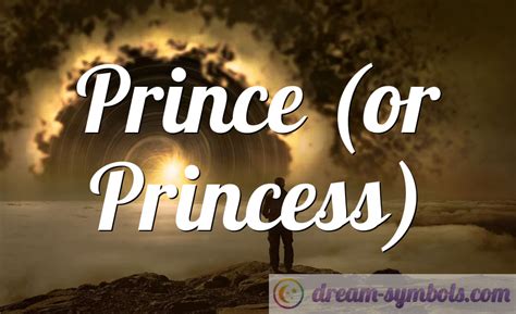 Prince Or Princess Dream Meaning And Interpretation