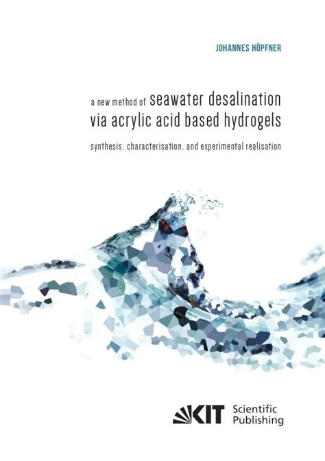 A New Method Of Seawater Desalination Via Acrylic Acid Based Hydrogels