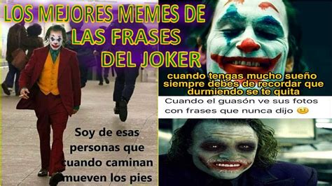 Los Mejores Memes Del Joker Las Mejores Frases Memes Del Guas N