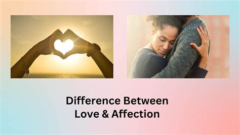 Difference Between Love And Affection What S The Difference Love Vs