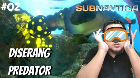 Di Serang Predator Saat Menyelam Subnautica Indonesia Part Youtube