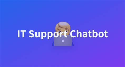 IT Support Chatbot A Hugging Face Space By Ai Solutions Ai