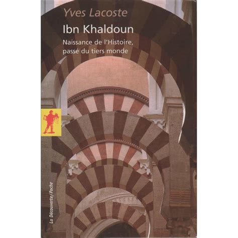 Ibn Khaldoun Naissance De LHistoire Passé Du Tiers Monde Par Yves