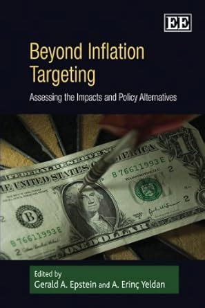 Beyond Inflation Targeting Assessing The Impacts And Policy