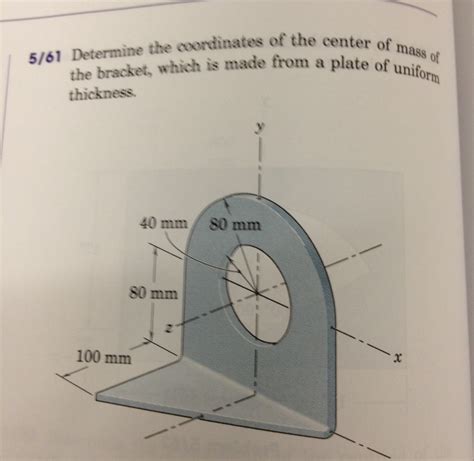 Solved Determine The Coordinates Of The Center Of Mass Of Chegg