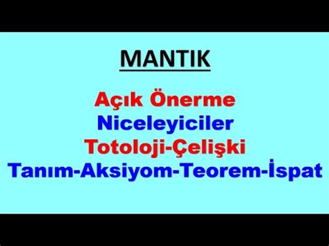 9 sınıf MANTIK 11 video Açık önerme Niceleyiciler Totoloji