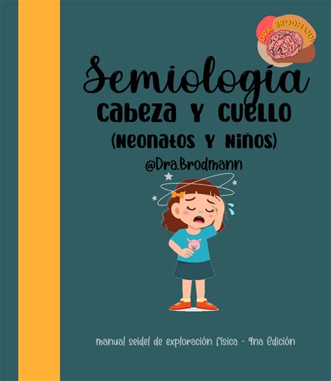 Semiología Pediatría Cabeza y Cuello El cráneo consta de 7 huesos