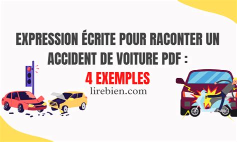 Expression écrite raconter un accident de voiture 5 exemples PDF