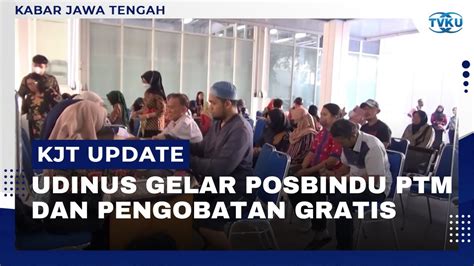 Udinus Gelar Posbindu PTM Dan Pengobatan Gratis YouTube