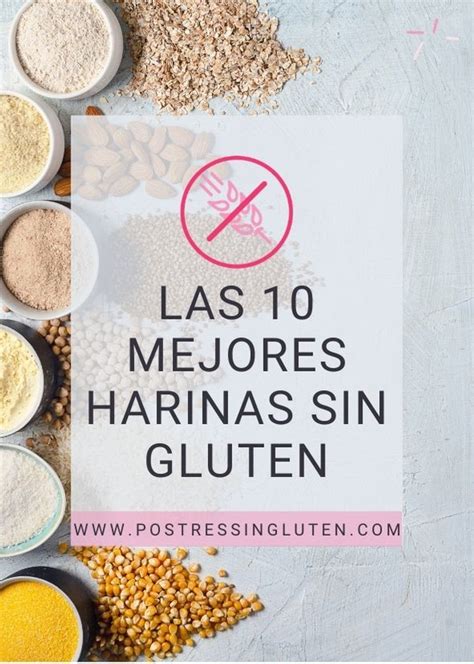 Las Mejores Harinas Sin Gluten Que NO Te Puedes Perder Postres Sin Gluten