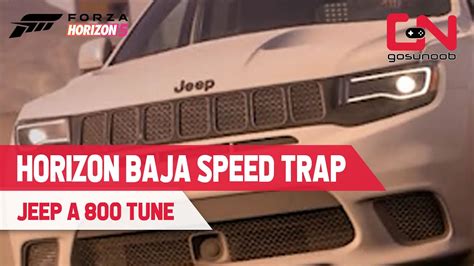 Horizon Baja Speed Trap Jeep A 800 Forza Horizon 5 Youtube