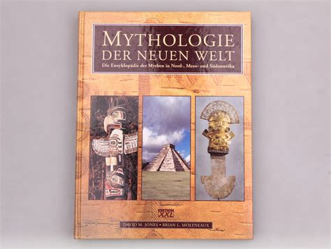 DIE MYTHOLOGIE DER NEUEN WELT. die Enzyklopädie über Götter, Geister ...