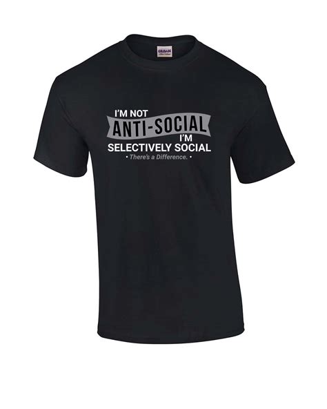 Men S Funny I M Not Anti Social I M Selectively Social Short Sleeve T