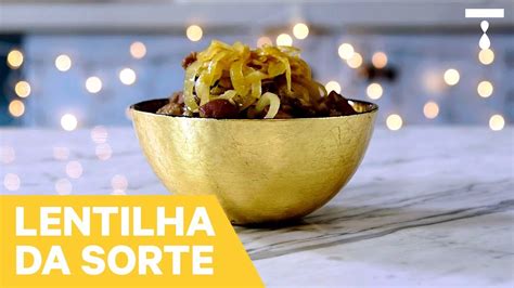 LENTILHA DA SORTE Melhores Receitas Tastemade YouTube