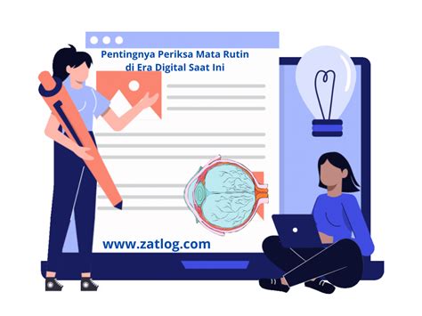 Pentingnya Periksa Mata Rutin Di Era Digital Saat Ini Zatlog