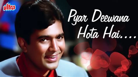 Pyar Deewana Hota Hai 4K Song Kishore Kumar Classics Rajesh Khanna