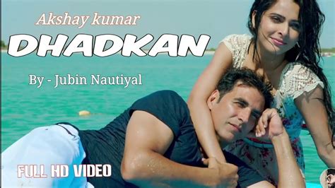 DHADKAN SONG LYRICAL JUBIN NATUIYAL AKSHAY KUMAR BY KD SERIES OFFICIAL