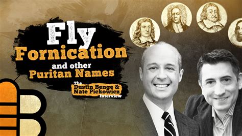 Fly Fornication And Other Puritan Names: The Dustin Benge & Nate ...