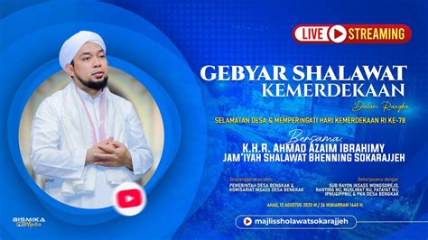 Live Gebyar Shalawat Kemerdekaan Bersama Majelis Sholawat