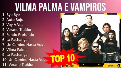 V I L M A P A L M A E V A M P I R O S Mix Maiores Sucessos