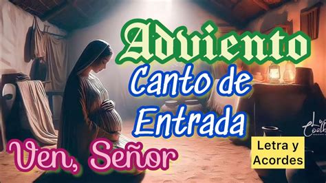 Canto de entrada ADVIENTO VEN SEÑOR Letra y acordes descripción