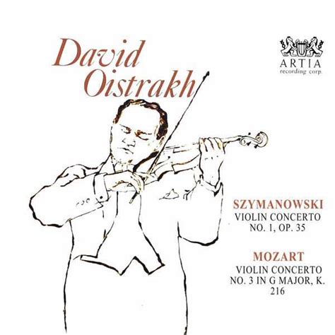 David Oistrakh Szymanowski Violin Concerto No 1 Op 35 Mozart