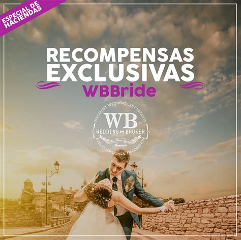 Beneficios De Ser Wbbride Si Planeas Realizar Tu Boda En Una