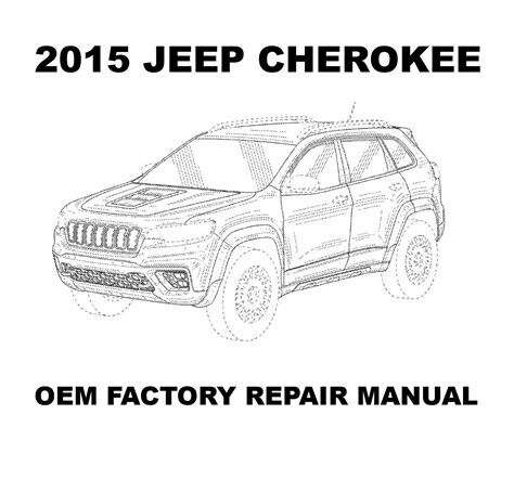 2015 Jeep Cherokee Repair Manual OEM Factory Repair Manual