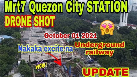 MRT 7 UPDATE QUEZON CITY CIRCLE STATION October 01 2021 YouTube