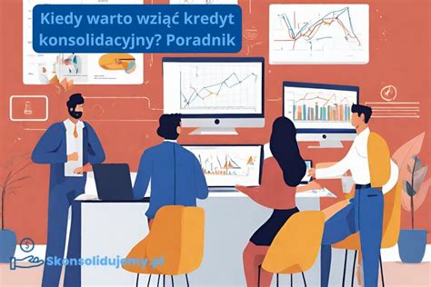 Kiedy Warto Wzi Kredyt Konsolidacyjny Poradnik Kredyty