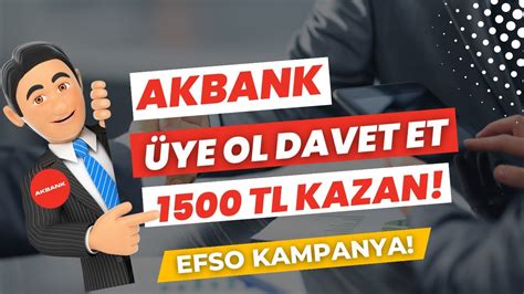 Akbank Le Tl Kazan Akbank Davet Et Kazan Akbank Para Kazanma