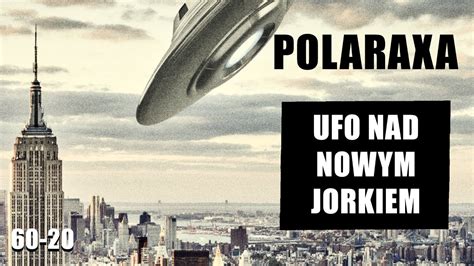 Polaraxa 60 20 UFO Nad Nowym Jorkiem YouTube