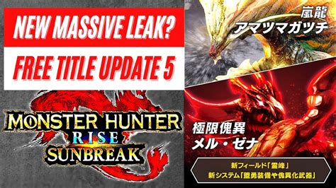 New Massive Leak Free Title Update Monster Hunter Rise Sunbreak