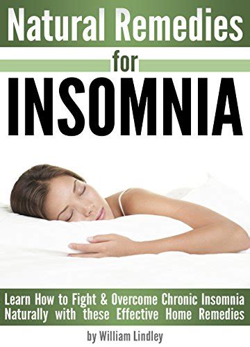 Natural Remedies For Insomnia Learn How To Fight And Overcome Chronic